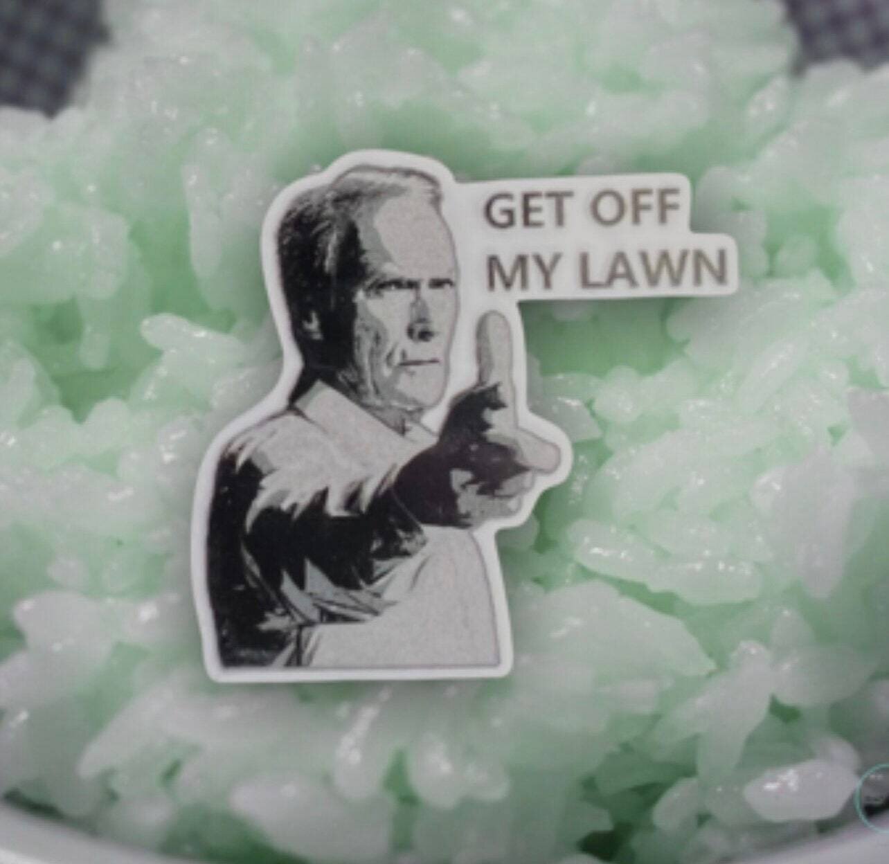 Get Off My Lawn - Movie - Gran Torino - Eastwood - Acrylic - Needle Minder - Pin - Magnet
