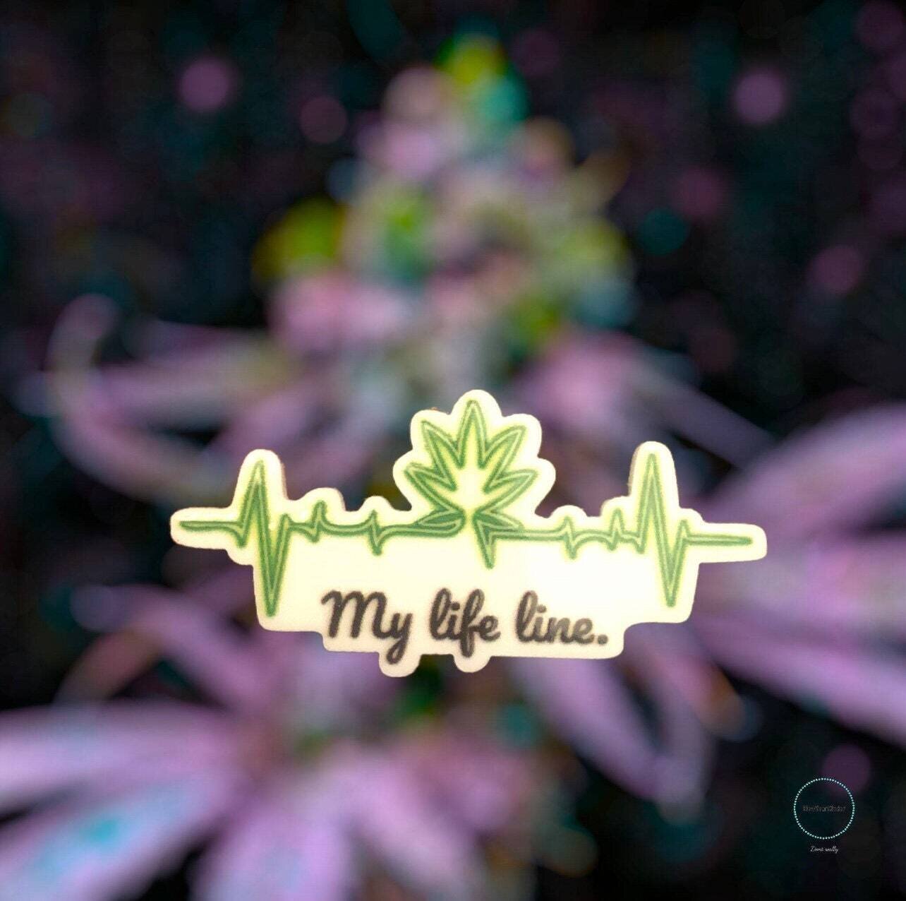 My Life Line - Small - Weed - Marijuana - Heart Rate - Acrylic - Needle Minder - Pin - Magnet