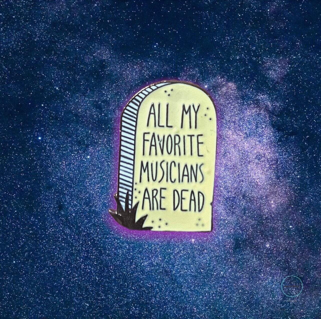 B Grade - Favorite Musicians Are Dead - Music - Needle Minder - Pin - Magnet