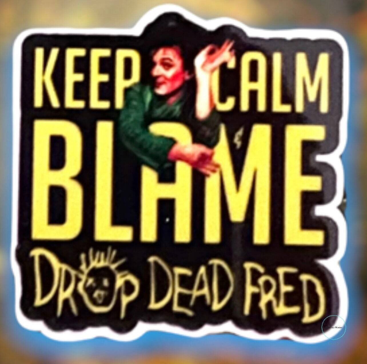Drop Dead Fred - Movie - Nostalgia - Acrylic - Needle Minder - Pin - Magnet