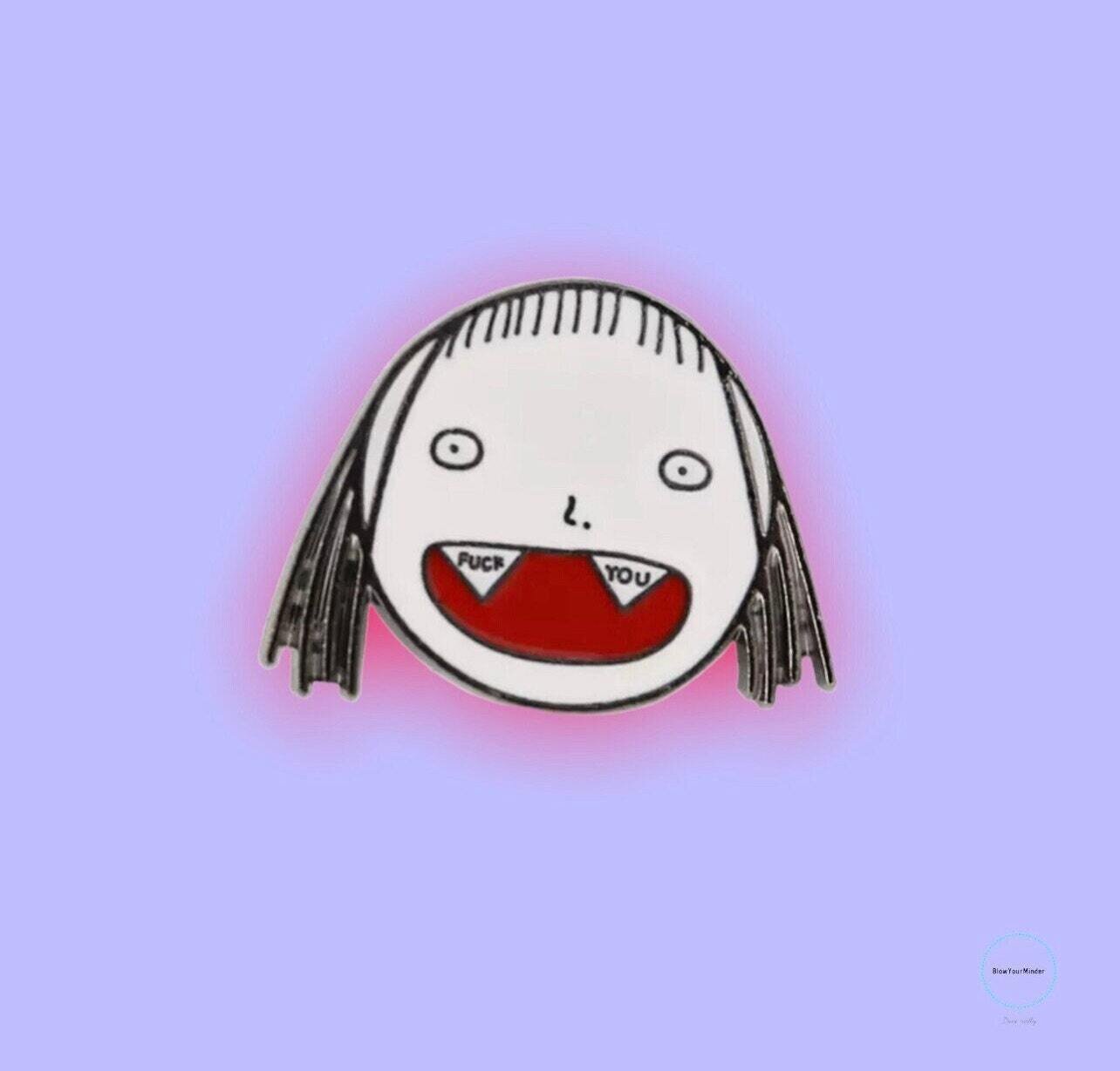 Creepy Girl - Fuck You - Weird - Needle Minder - Pin - Magnet
