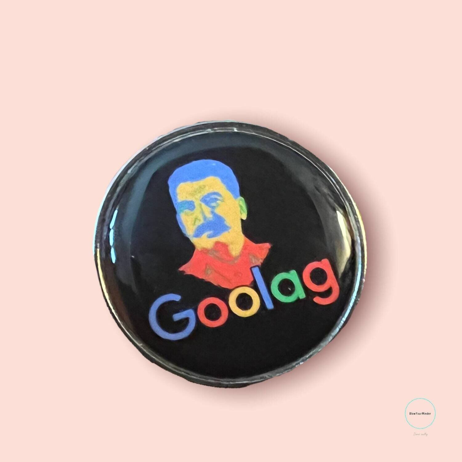 Goolag - Stalin - Dark Humor - Google - Needle Minder - Pin - Magnet