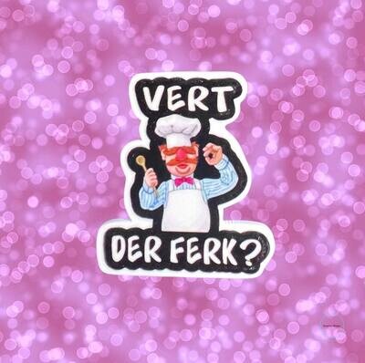 Vert Der Ferk? Sesame Street - Funny - Acrylic - Needle Minder - Pin - Magnet