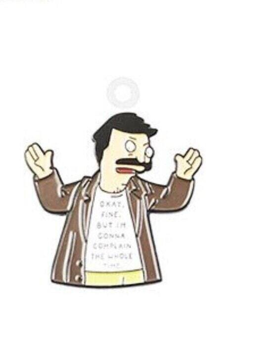 Bobs Burgers - Complain The Whole Time - Acrylic - Minder - Needle - Pin - Magnet