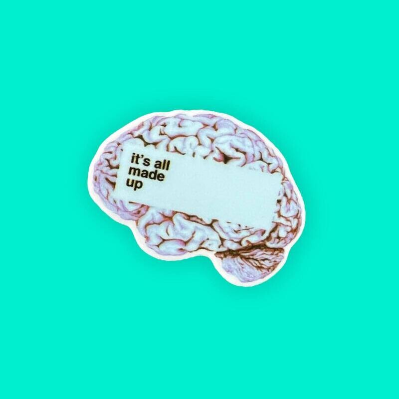 Brain - All Made Up - Mental Health - Conspiracy - Acrylic - Needle Minder - Pin - Magnet