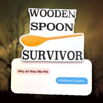 Wooden Spoon Survivor - Spare The Rod - Why Art Thou - Childhood Trauma - Funny - Acrylic - Needle Minder - Needle - Pin - Magnet