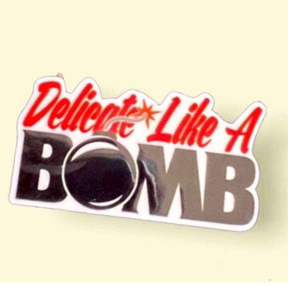 Delicate Like A Bomb - Feminism - Feminist - Acrylic - Needle Minder - Needle - Pin - Magnet