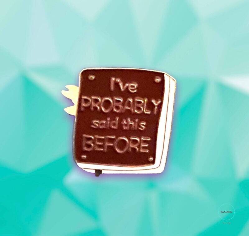 I’ve Probably Said This Before - Book - Funny - Needle Minder - Pin - Magnet