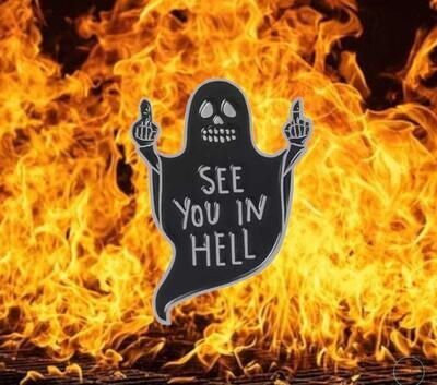 See You In Hell - Ghost - Needle Minder - Pin - Magnet