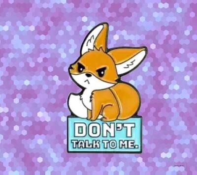 Don’t Talk To Me - Snarky Fox - Needle Minder - Pin - Magnet