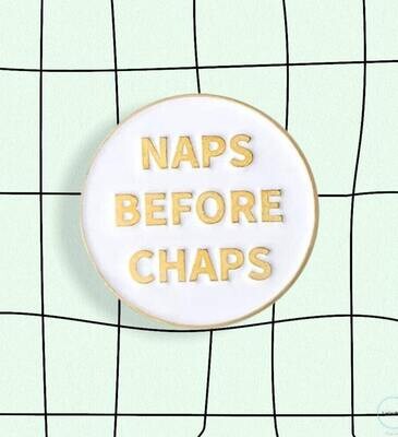 Naps Before Chaps - Funny - Needle Minder - Pin - Magnet