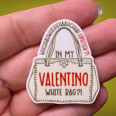 Valentino White Bag - Meme - Lipstick - Vine - Funny - Acrylic - Needle Minder - Pin - Magnet