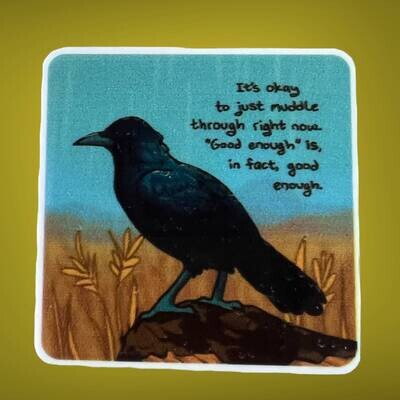 It Is Enough - Crow - Motivational - Acrylic - Needle Minder - Pin - Magnet