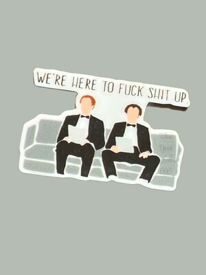 Step Brothers - Here To Fuck Shit Up - Funny - Movie - Acrylic - Minder - Needle - Pin - Magnet