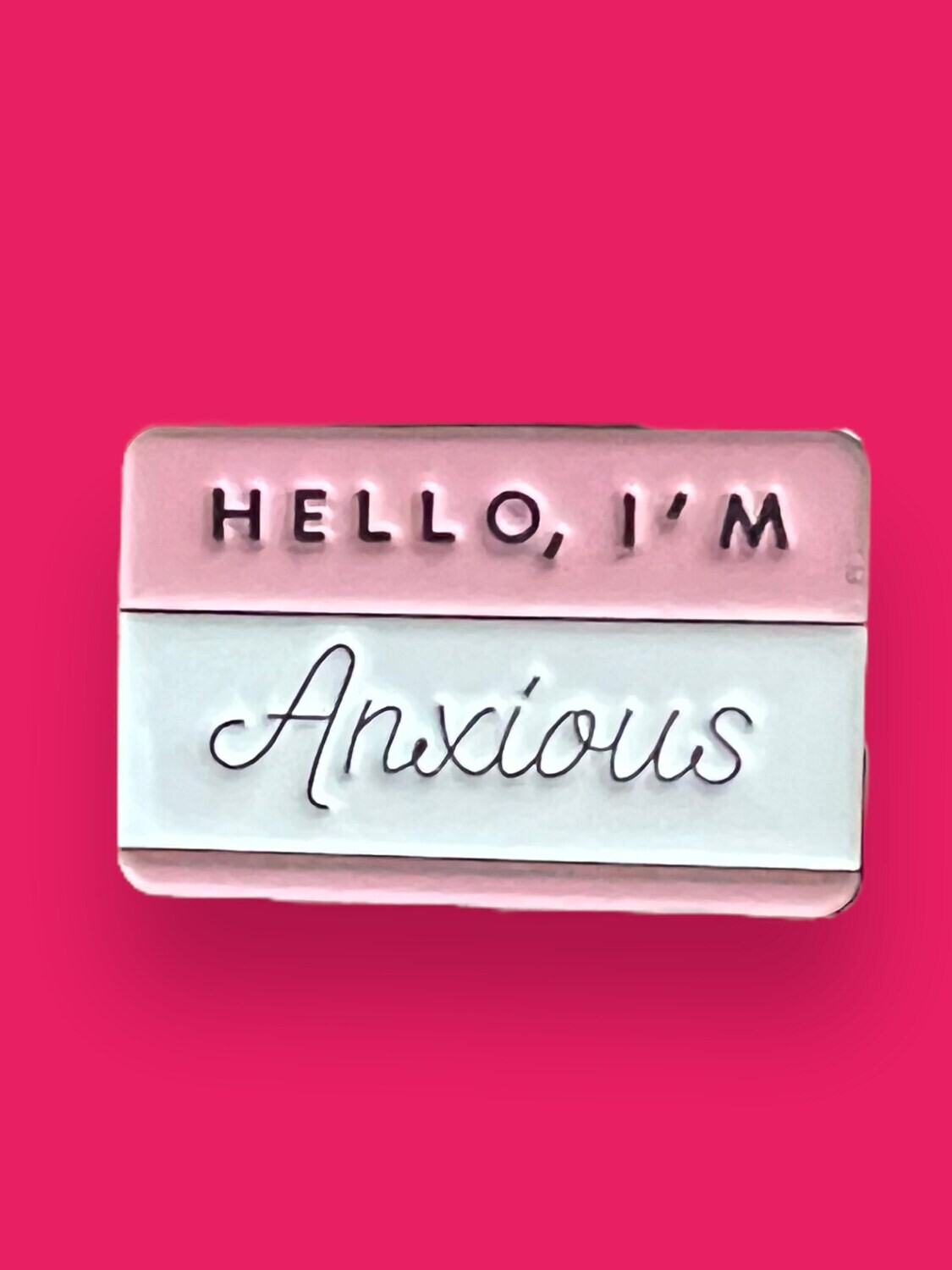Name Tag - Anxious - Minder - Needle - Pin - Magnet