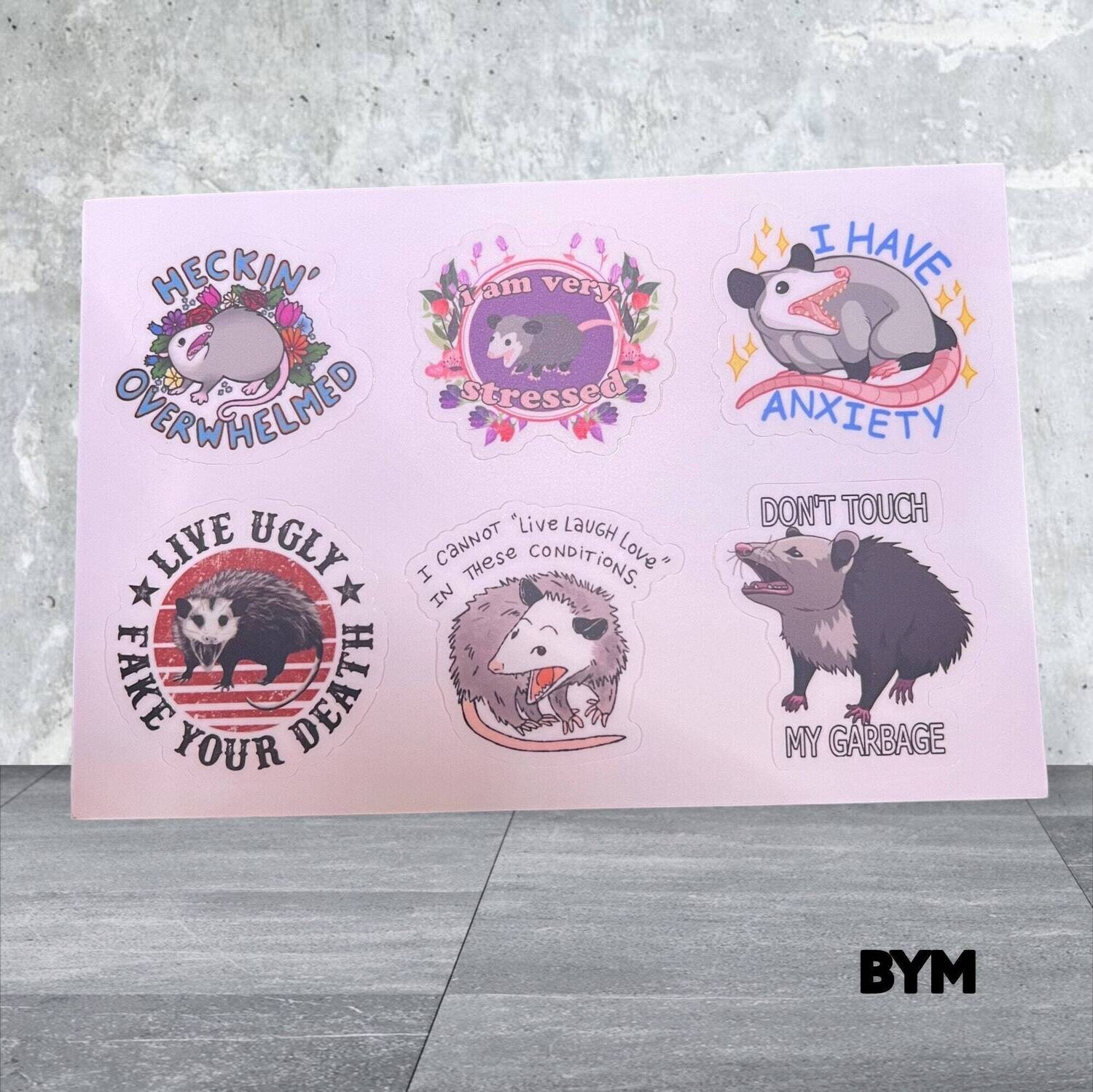 Opossum Set of 6 Stickers - Anxiety - Heckin Overwhelmed - Very Stressed - Fake Your Death - Live Laugh Love - Don’t Touch My Garbage