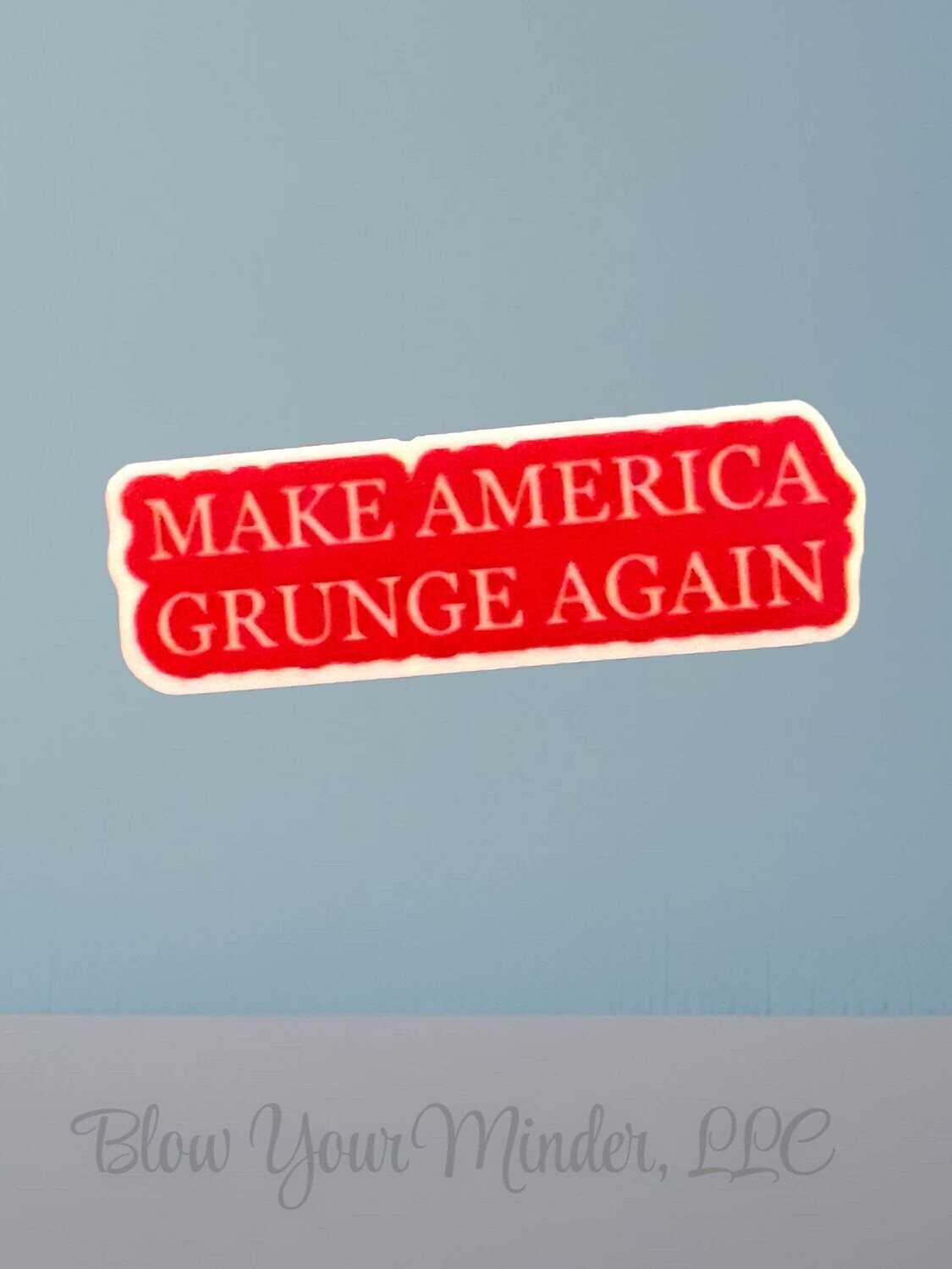 Make America Grunge Again - Emo - Seattle - Acrylic - Minder - Needle - Pin - Magnet