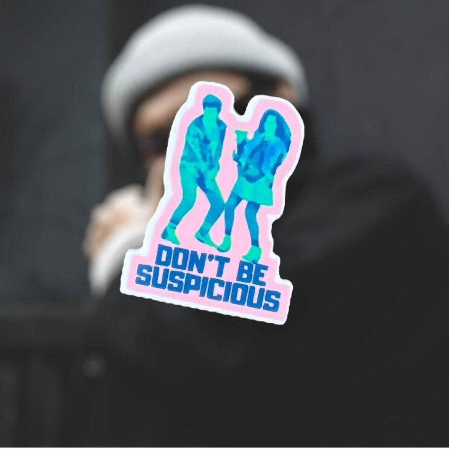 Don’t Be Suspicious - Funny - Acrylic - Needle Minder - Needle - Pin - Magnet