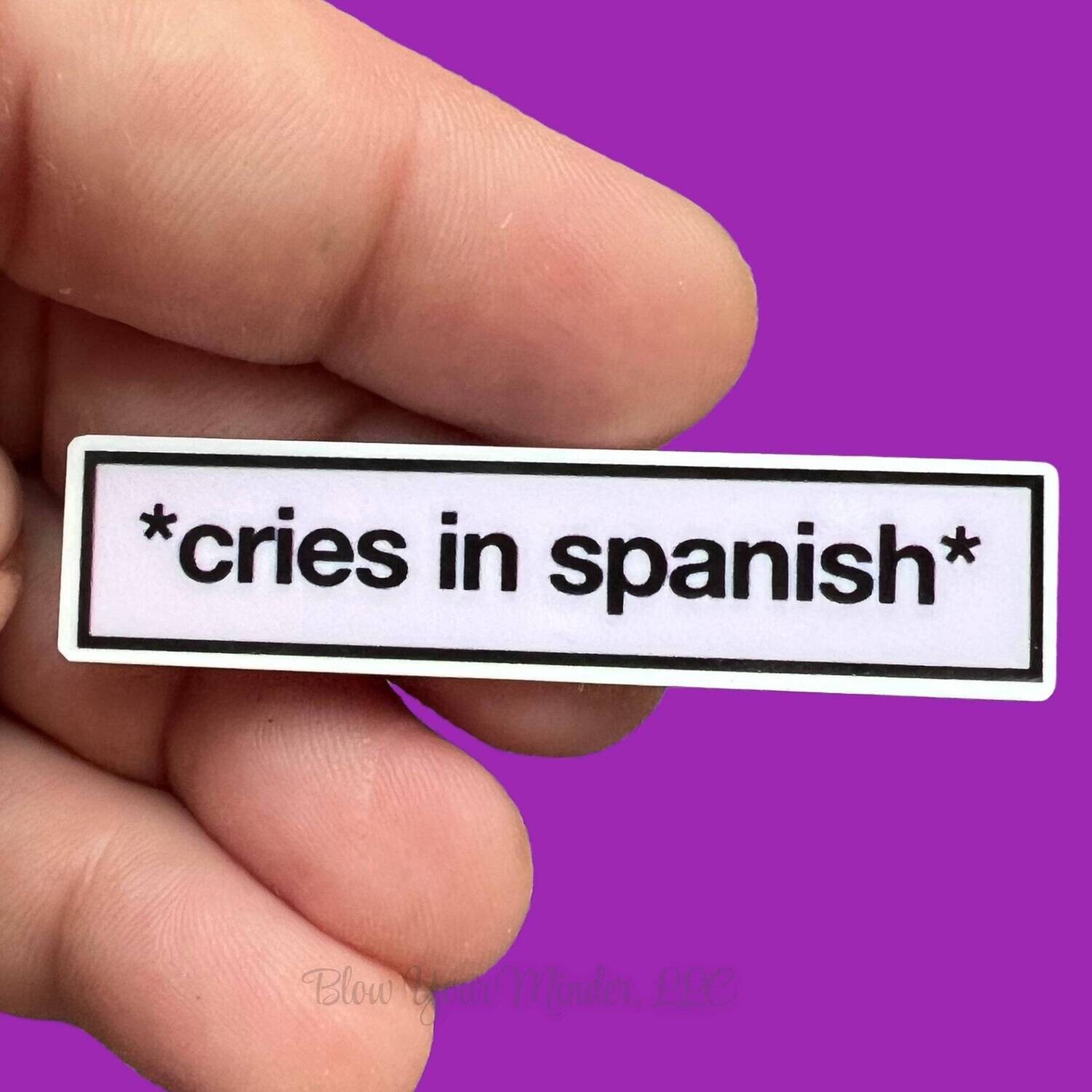 Cries In Spanish - Espanol - ! - Acrylic - Needle Minder - Needle - Pin - Magnet