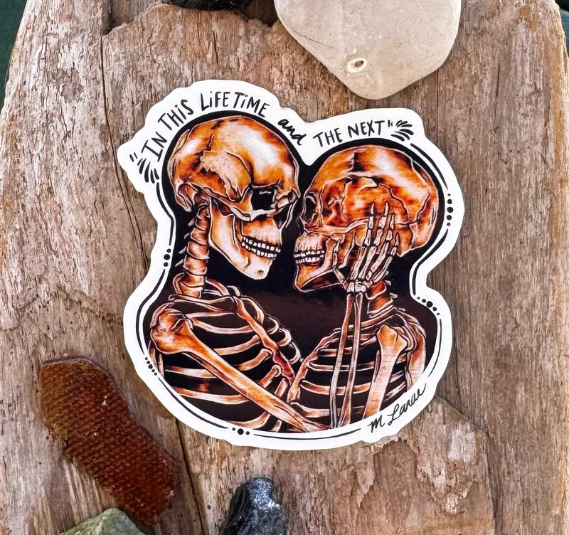 “In This Lifetime &amp; The Next” Sticker