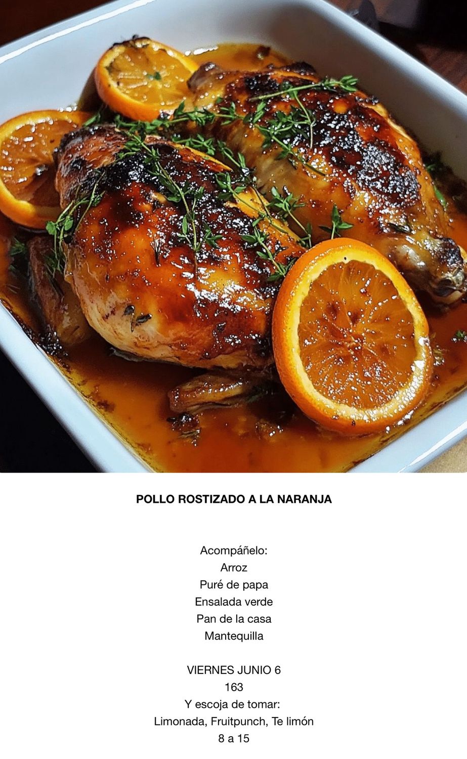 VIERNES JUNIO 6, Tipo: Pollo rostizado a la naranja