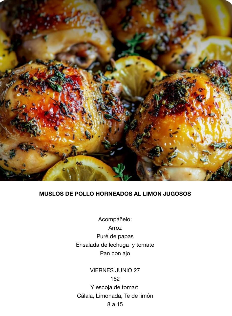 VIERNES JUNIO 27, Tipo: Muslos de pollo horneado