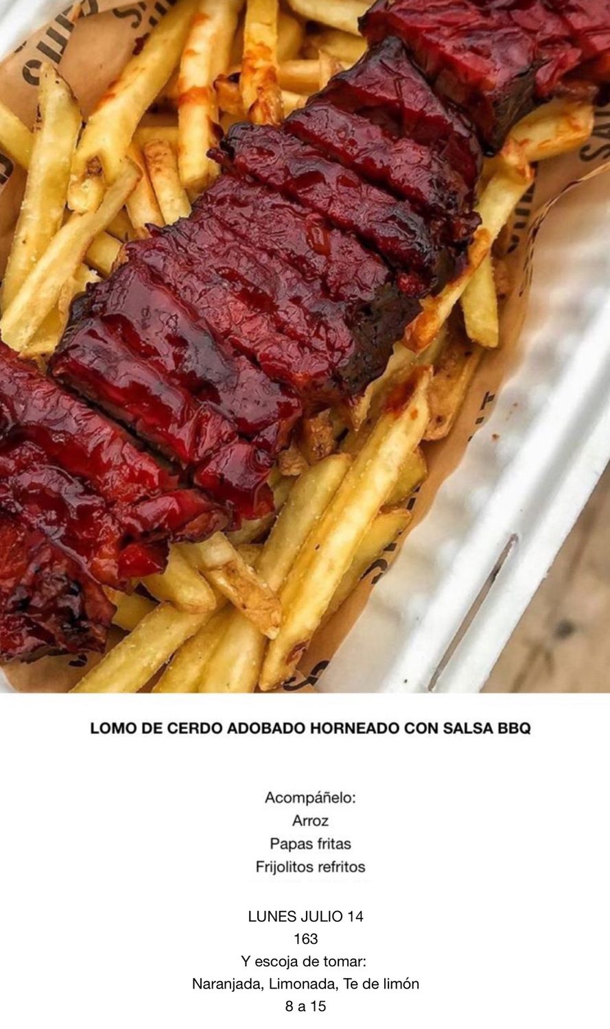LUNES JULIO 14, Tipo: Lomo de cerdo horneado BBQ