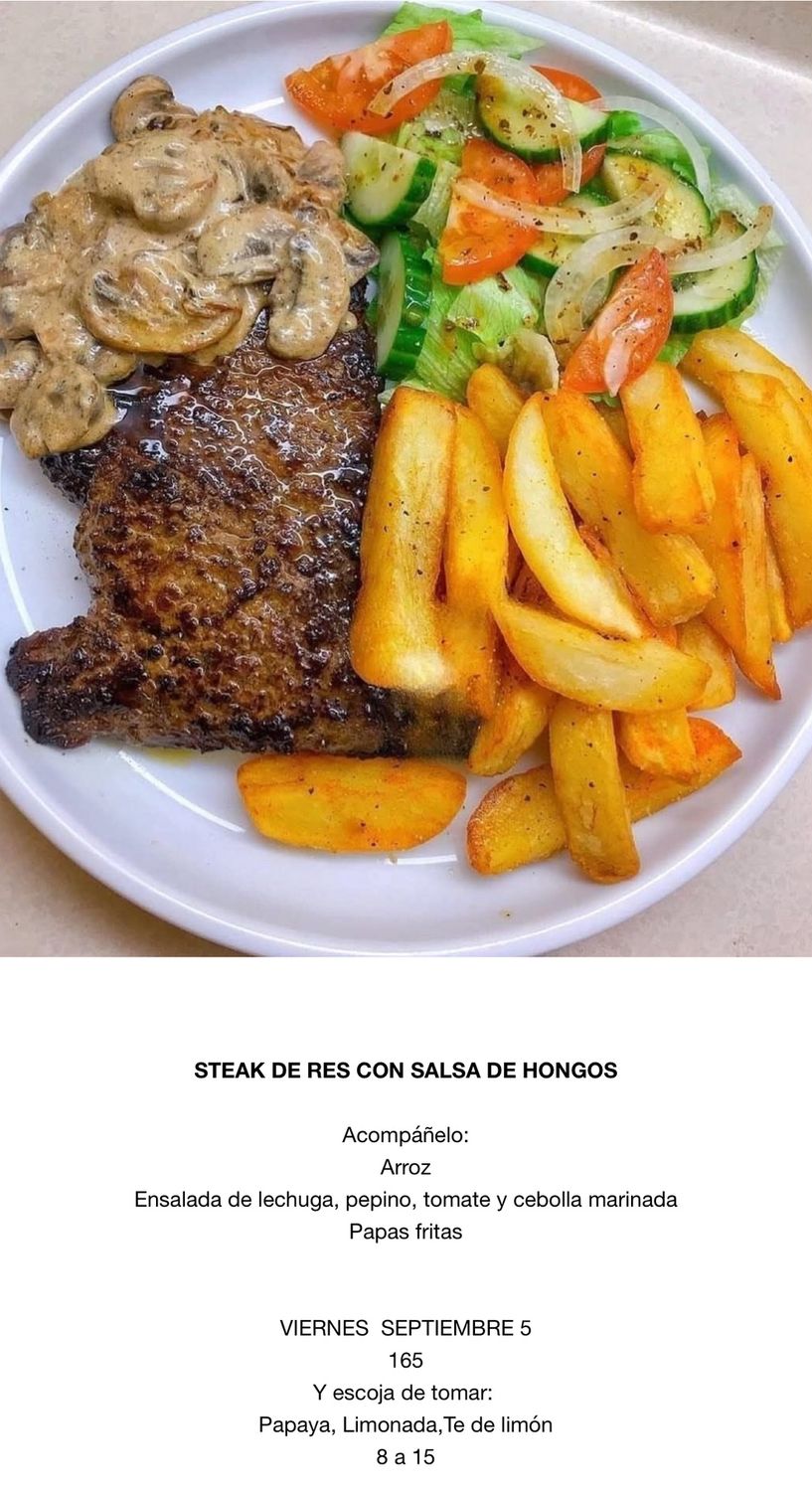 VIERNES SEPTIEMBRE 5, Tipo: Steak con salsa de hongo