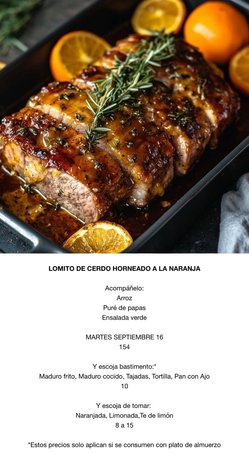 MARTES SEPTIEMBRE 16, Tipo: Lomito de cerdo, horneado a la naranja