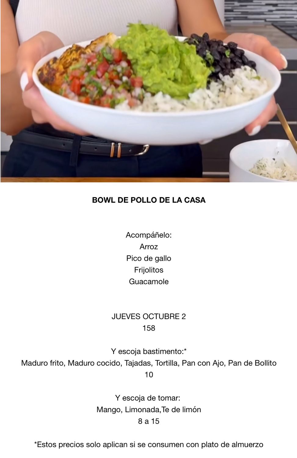 JUEVES OCTUBRE 2, Tipo: Bowl de pollo de la casa