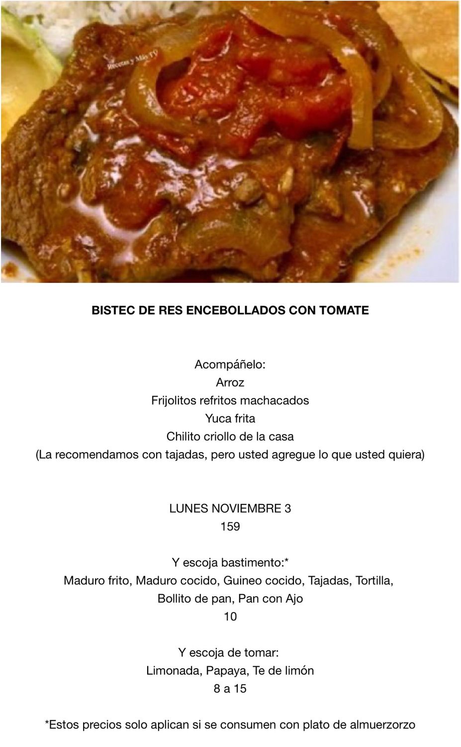 LUNES NOVIEMBRE 3 LUNES NOVIEMBRE 3, Tipo: Bistec de res encebollado con tomate