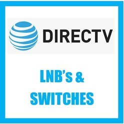 DIRECTV LNB's & SWITCHES