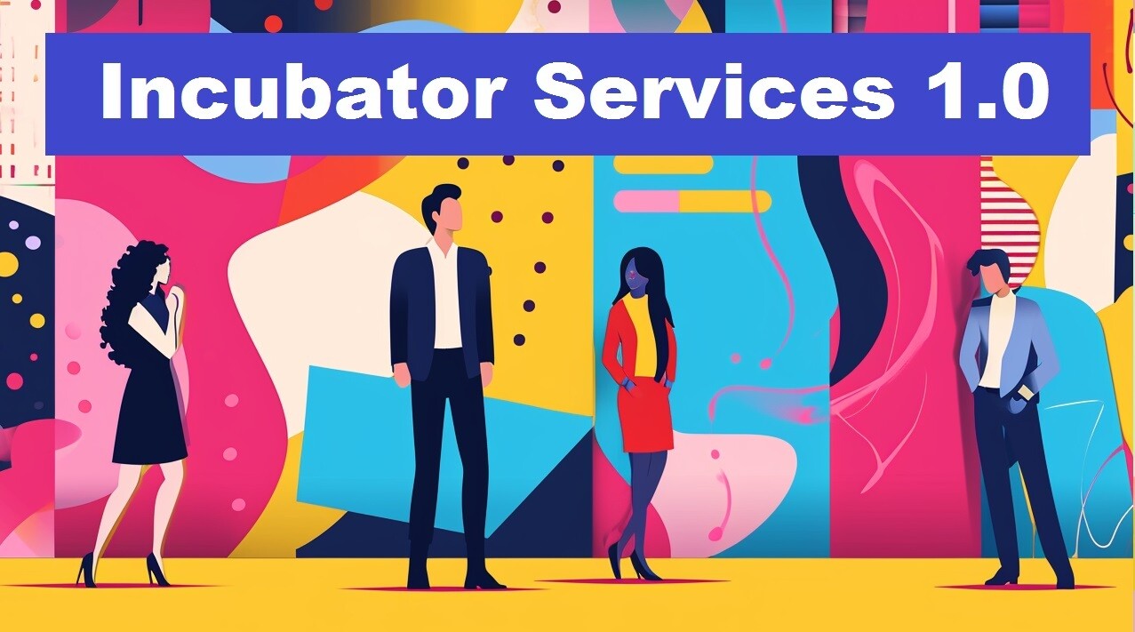 🌐 Incubator Services ($50/hr.)