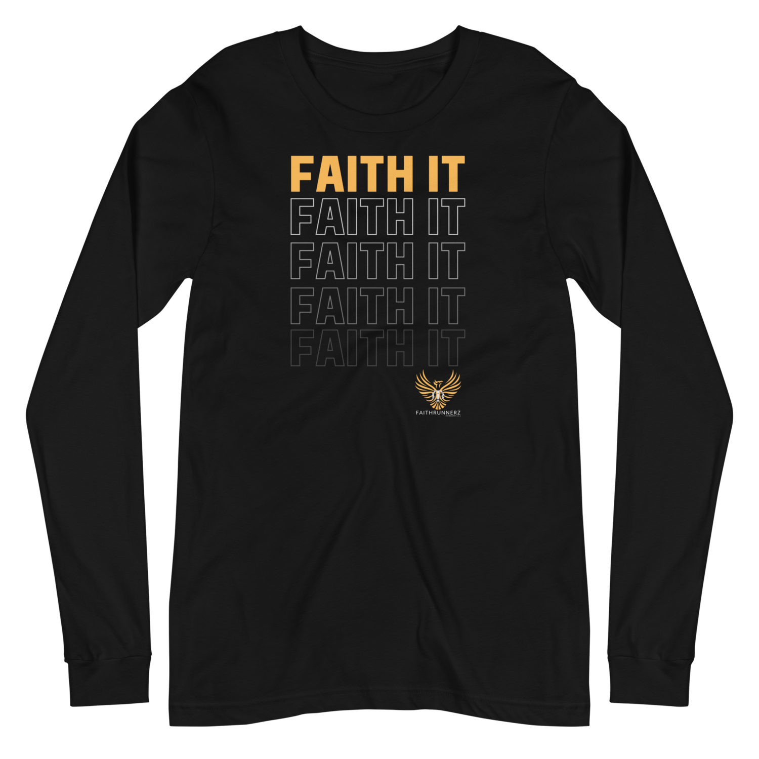 "Faith It" Long Sleeve Shirt