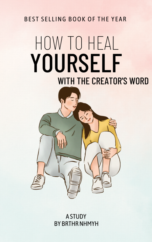 How to Heal Yourself with the Creator’s Word