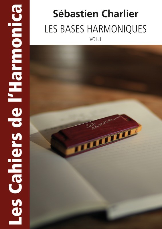 Les cahiers de l&#39;Harmonica : Les bases harmoniques Vol. 1