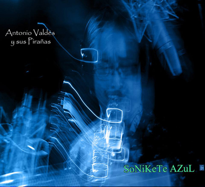CD Sonikete Azul - Antonio Valdés