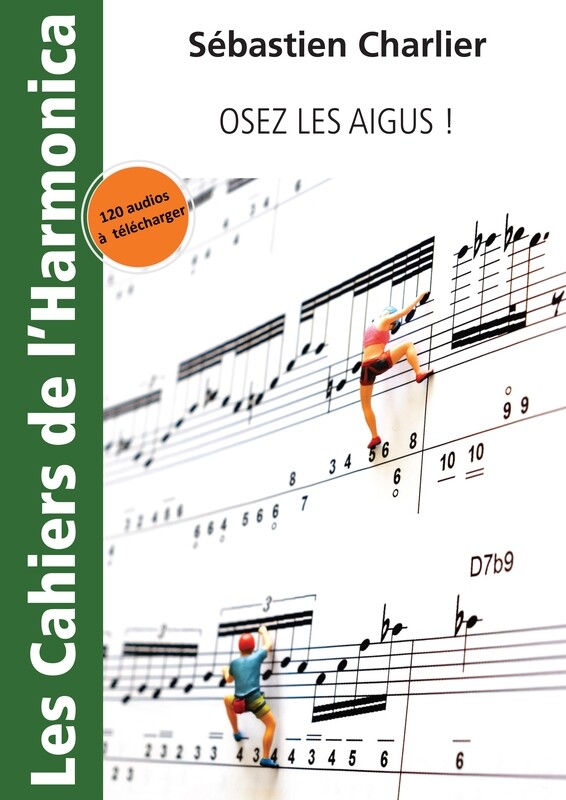 Les cahiers de l&#39;Harmonica : Osez les aigus !