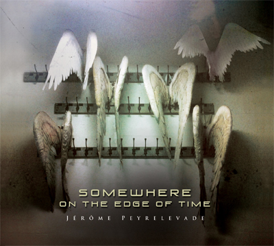 CD Somewhere on the Edge of Time - Jérôme Peyrelevade