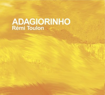 CD Adagiorinho - Rémi Toulon