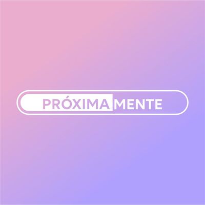 PRÓXIMAMENTE