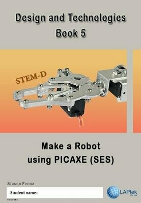 Design and Technologies Book 5 – Make a robot using Picaxe