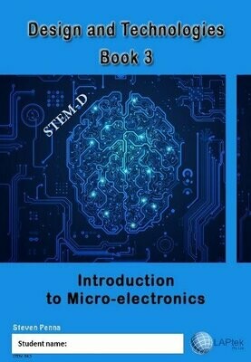 Design and Technologies Book 3 – Introduction to micro-electronics