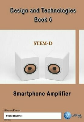 Design and Technologies Book 6 – Smartphone amplifier