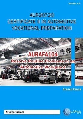 AURAFA104 - Resolve routine problems in an automotive workplace.