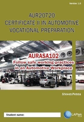 AURASA102 - Follow safe working practices in an automotive workplace.