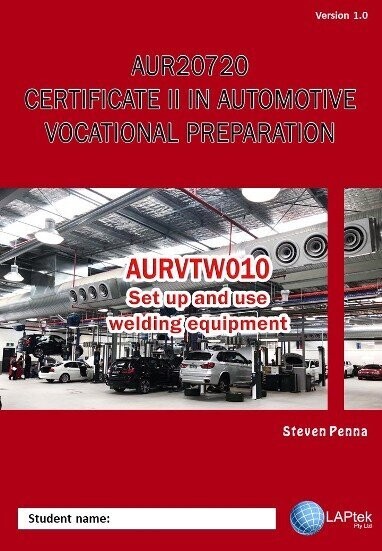 AURVTW010  - Set up and use welding equipment.