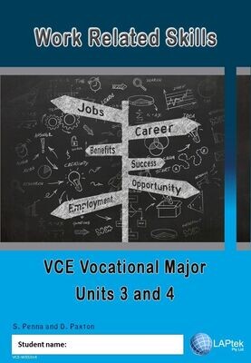 Work Related Skills – VCE Vocational Major Units 3 and 4