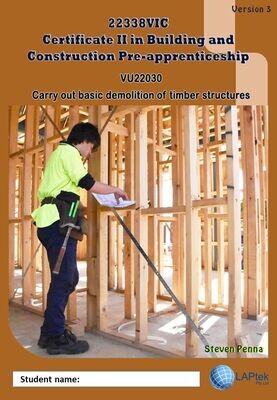 VU22030 - Carry out basic demolition of timber structures