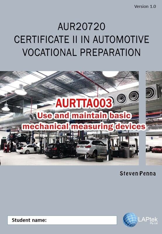 AURTTA003 - Use and maintain basic mechanical measuring devices